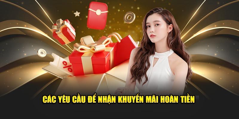 Điều kiện tham gia hoàn tiền tại GA179 